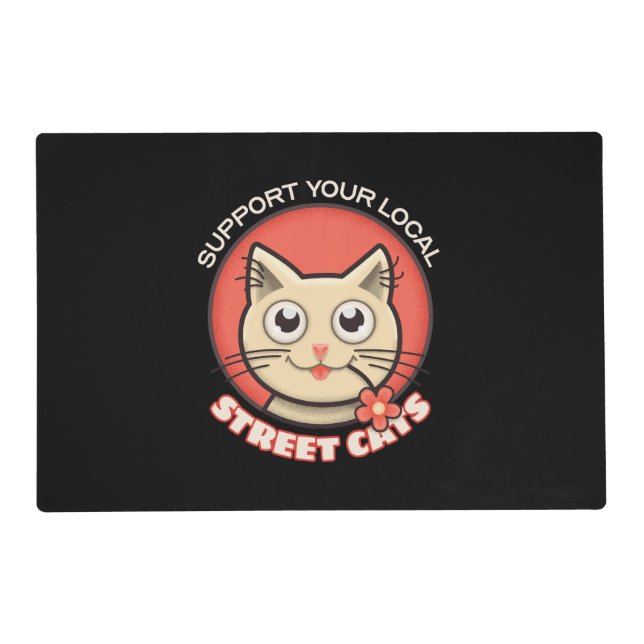 Support Your Local Street Cats Placemat (Front)