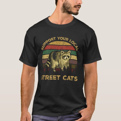 Support Your Local Street Cats Raccoon Vintage T_Shirt