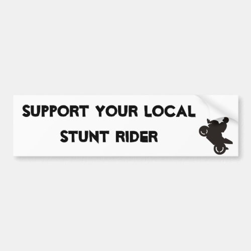 Support Your Local Stunt Rider Sticker