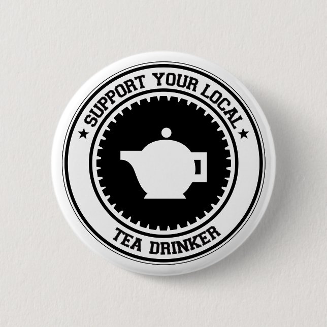 Support Your Local Tea Drinker Button (Front)