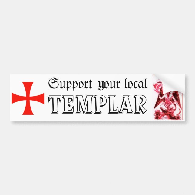 Support your local Templar Bumper Sticker (Front)