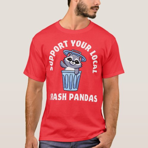 Support Your Local Trash Pandas Funny Cute Opossum T_Shirt