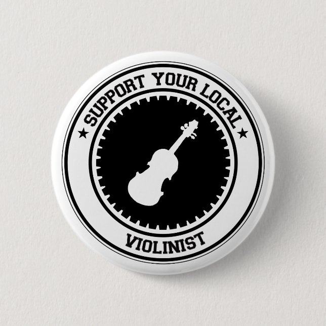 Support Your Local Violinist Pinback Button (Front)