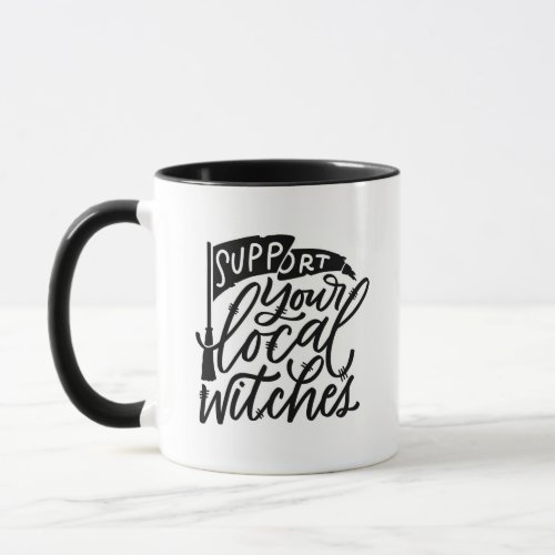 Support Your Local Witches Handlettered Mug