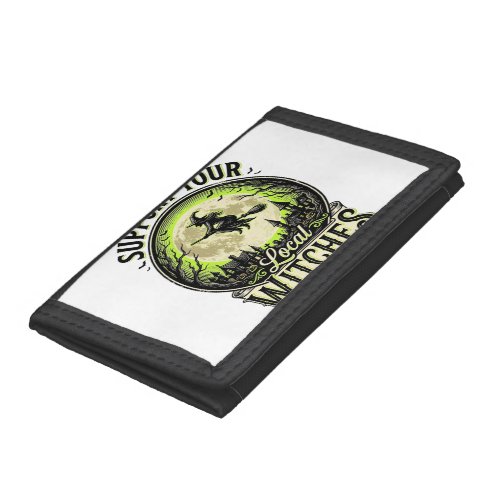 Support Your Local Witches Vintage Halloween Desig Trifold Wallet