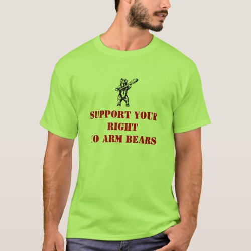 Support your right to arm bears T_Shirt