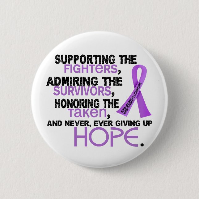 Supporting Admiring Honoring 3.2 Hodgkin's Lymphom Pinback Button (Front)
