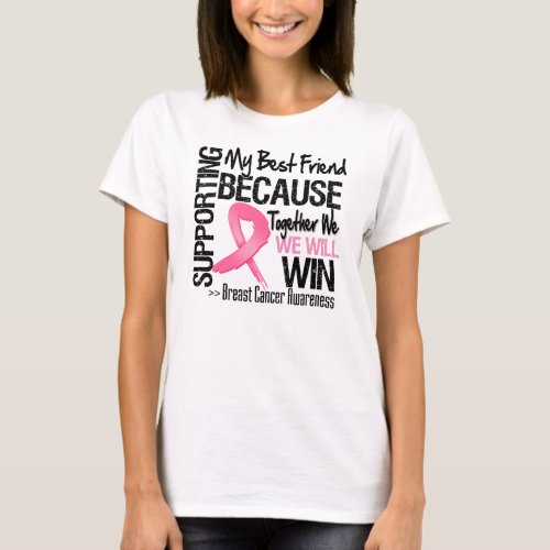 Supporting My Best Friend _ Breast Cancer Awarenes T_Shirt