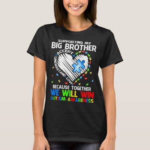 Supporting My Big Brother Together We Will Win Aut T_Shirt