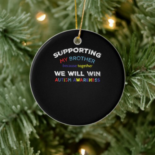 Supporting My Brother Puzzle Autism Awareness Ceramic Ornament