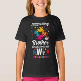 Supporting My Brother Together We Will Win Autism T-Shirt