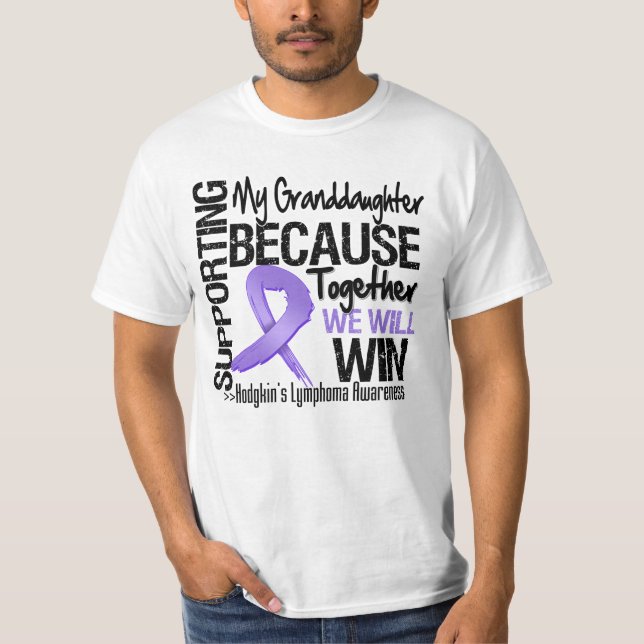 Supporting My Granddaughter - Hodgkin's Lymphoma T-Shirt (Front)