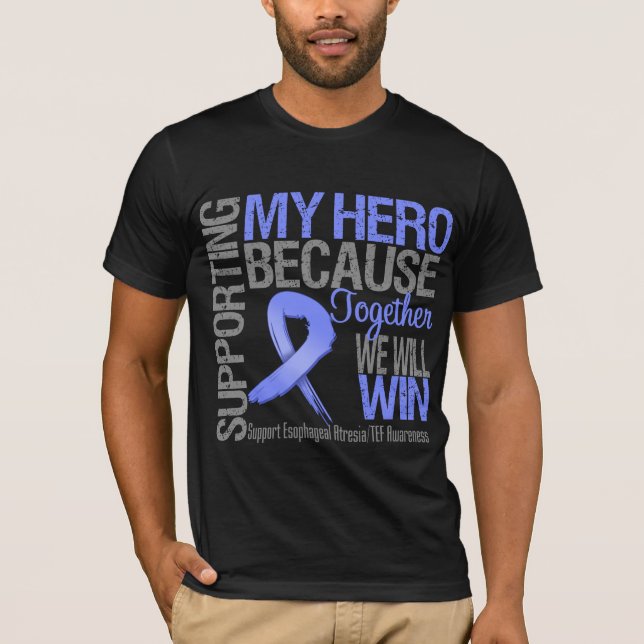 Supporting My Hero - Esophageal Atresia T-Shirt (Front)
