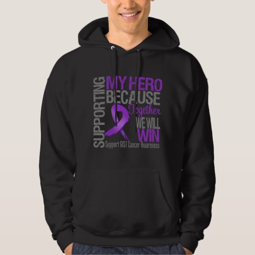 Supporting My Hero _ GIST Cancer Awareness Hoodie