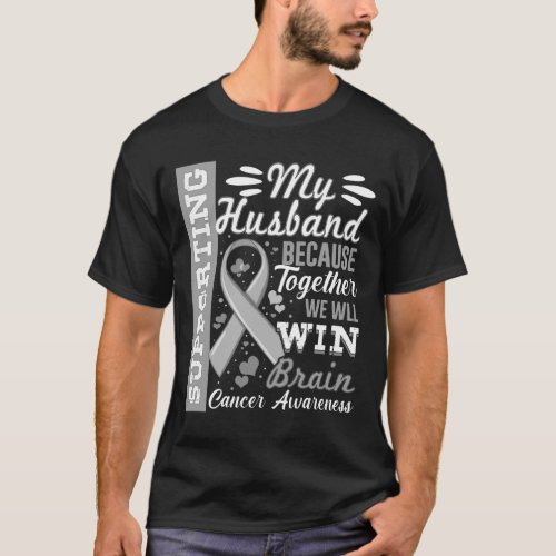 Supporting My Husband _ Brain Cancer Awareness  T_Shirt