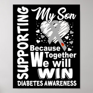 Supporting My Son - Diabetes Awareness Month shirt Poster