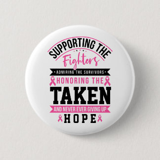 Supporting The Fighters Breast Cancer Awareness Button