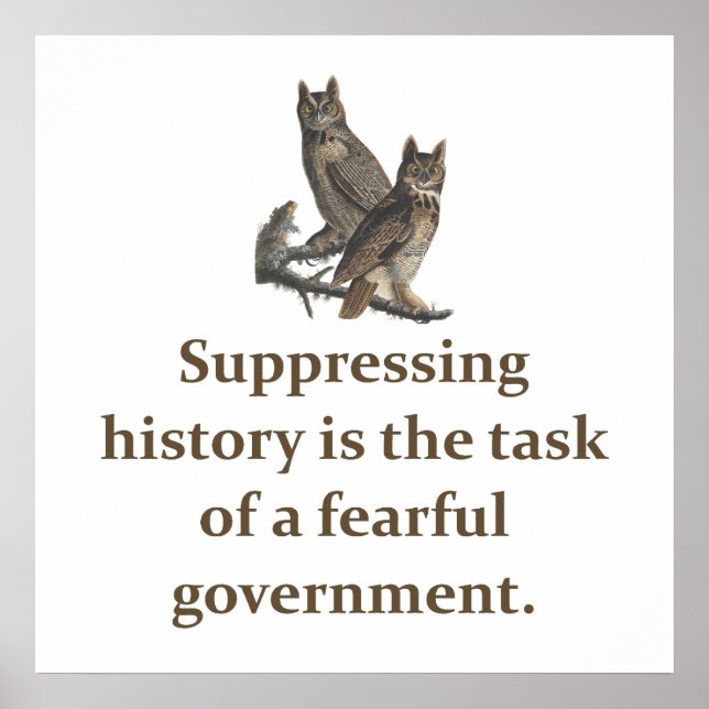 Suppressing History Is The Task - Education Quote  Poster (Front)