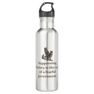 Suppressing History Is The Task - Education Quote Stainless Steel Water Bottle