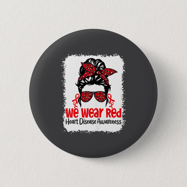 Suprt Heart Disease Awareness We Wear Red Tee Woma Button (Front)