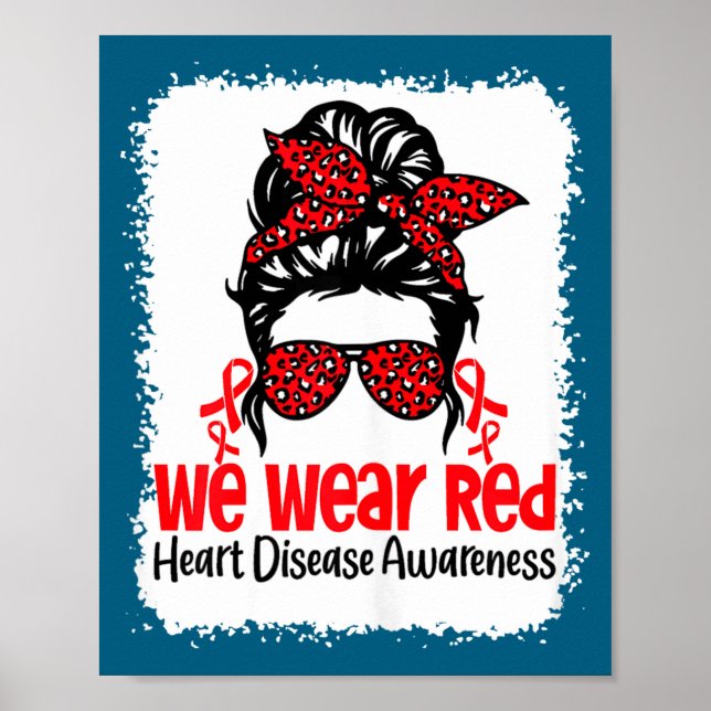 Suprt Heart Disease Awareness We Wear Red Tee Woma Poster (Front)