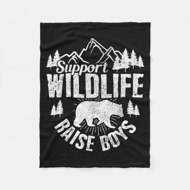 Suprt Wildlife Raise Boys Mom Dad Wild One Funny G Fleece Blanket (Front)