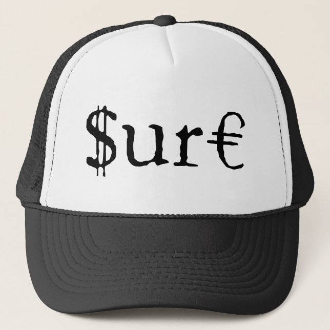 Sure funny money customizable trucker hat (Front)