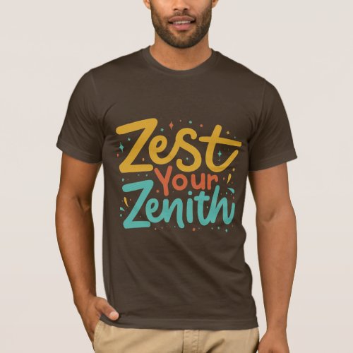 Sure here is a t_shirt design with the text Zest