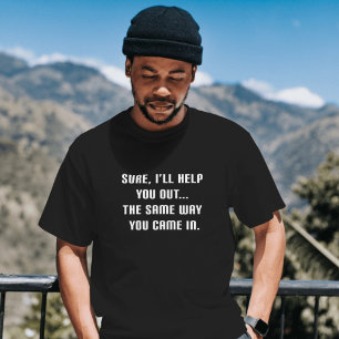 Sure, I’ll help you Funny Mens Quotes Sarcastic T-Shirt