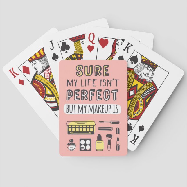 Sure May Makeup Isn't Perfect Poker Cards (Back)