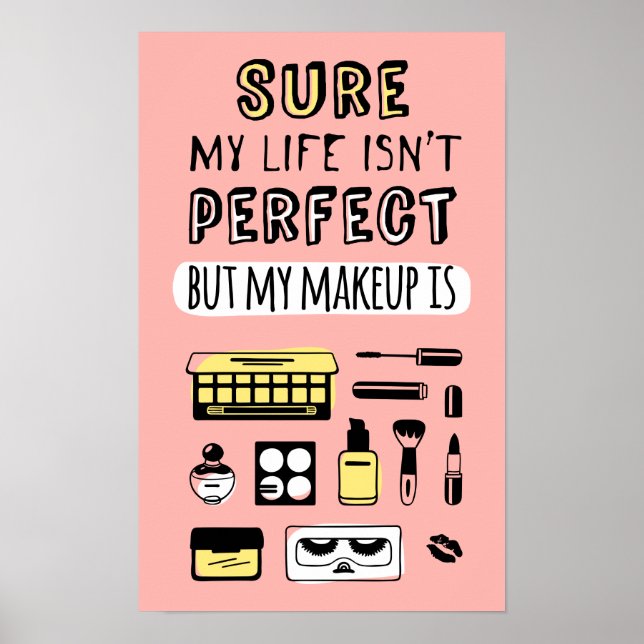 Sure May Makeup Isn't Perfect Poster (Front)