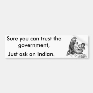 Sure You Can Trust The Governement Bumper Sticker