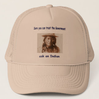 sure you can trust the government ask an indian trucker hat