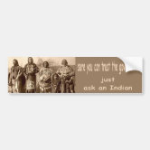 Just Ask an Indian Sure You Can Trust the Government.. Bumper Sticker Decal