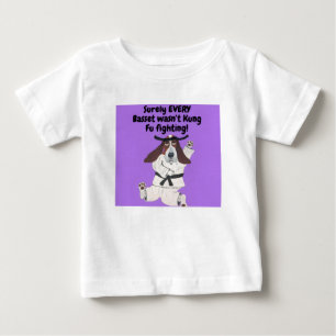 Surely EVERY Basset wasn't Kung Fu fighting! Baby T-Shirt
