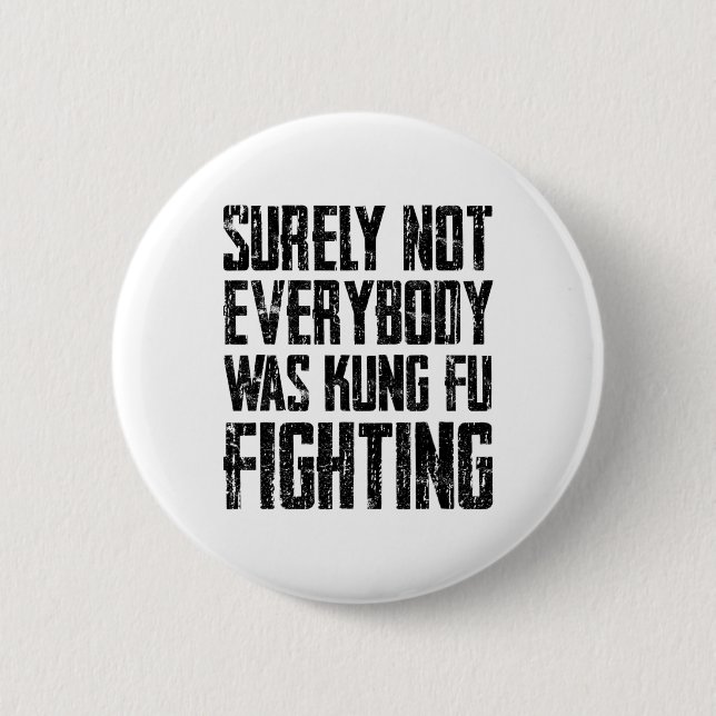 Surely Not Every Kung Fu Has Fought Karate  Button (Front)