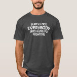 Surely Not Everybody Funny Tshirt blk
