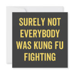 Surely Not Everybody Was Kung Fu Fighting Invitation Surely Not Everybody Was Kung Fu Fighting Invitation