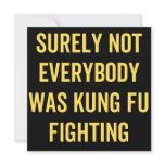 Surely Not Everybody Was Kung Fu Fighting Save The Date Surely Not Everybody Was Kung Fu Fighting Save The Date