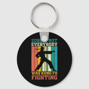 Surely Not Everybody Was Kung Fu Fighting Vintage  Keychain