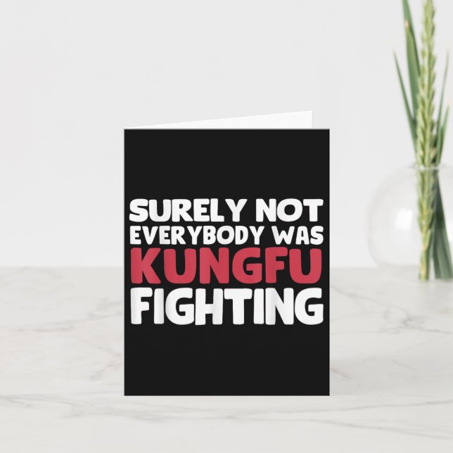 Surely Not Everybody Was Kungfu Fighting Funny Sar Card (Front)