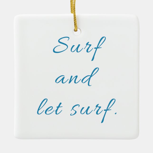 Surf and Let Surf Ceramic Ornament (Front)