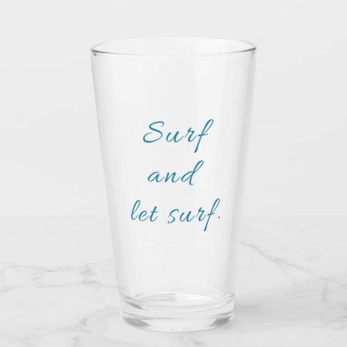 Surf and Let Surf Glass