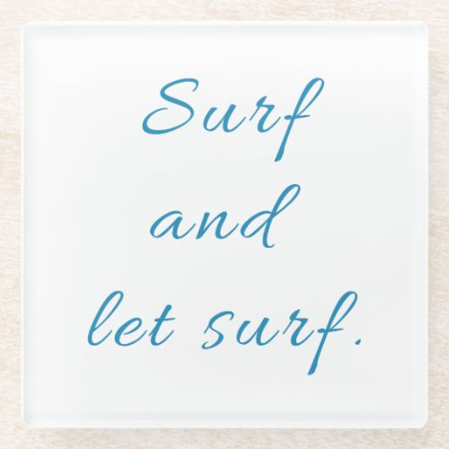 Surf and Let Surf Glass Coaster