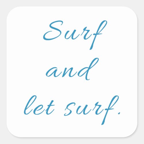 Surf and Let Surf Square Sticker
