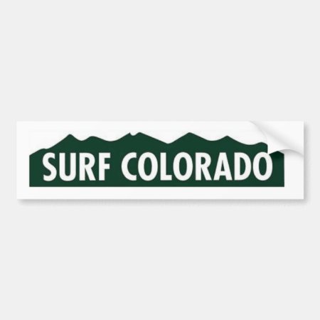 'surf Colorado' Surf Colorado Funny Colorado Bumper Sticker