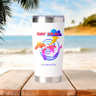 Surf 'em all. TLW. Surfing the Great Lakes Insulated Tumbler