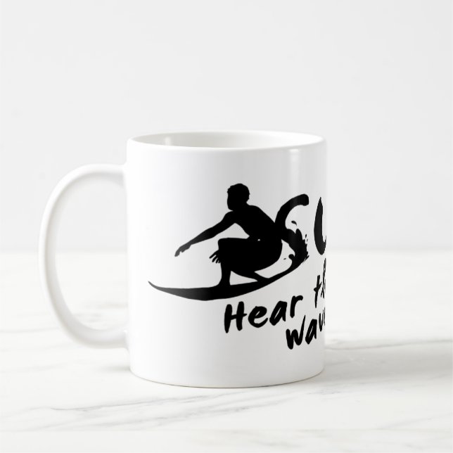 Surf Hear The Sound Of The Waves Coffee Mug (Left)