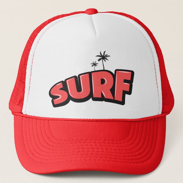 Surf, just surf. In red Trucker Hat (Front)