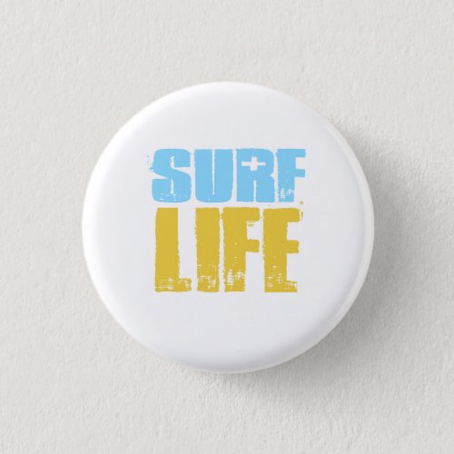 Surf Life Beach Surfer Style Pinback Button